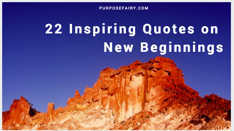 22 Inspiring Quotes on New Beginnings