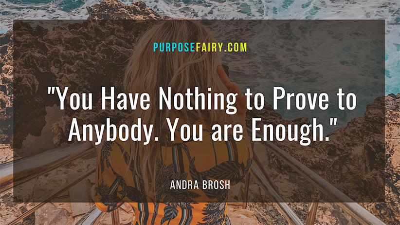 5 Powerful Reasons You Have Nothing to Prove to Anybody 2 5 Powerful Reasons You Have Nothing to Prove to Anybody