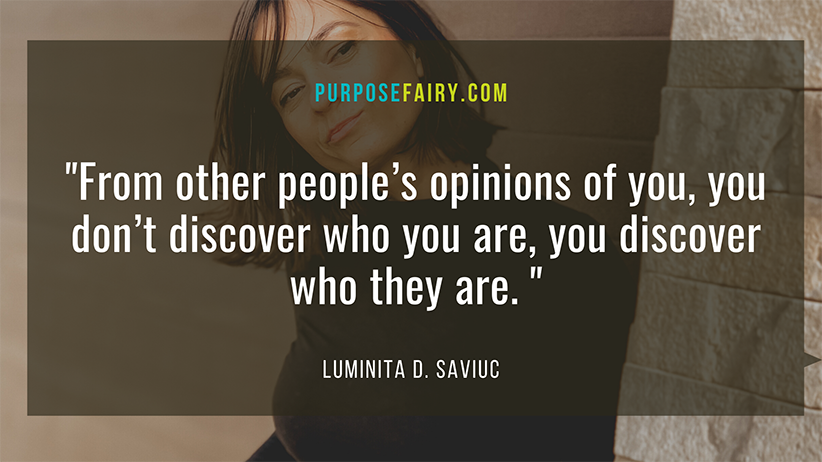 6 Important Reasons Why Others Opinions of You Don’t Matter at All 3 6 Reasons Why Others Opinions of You Don’t Matter at All