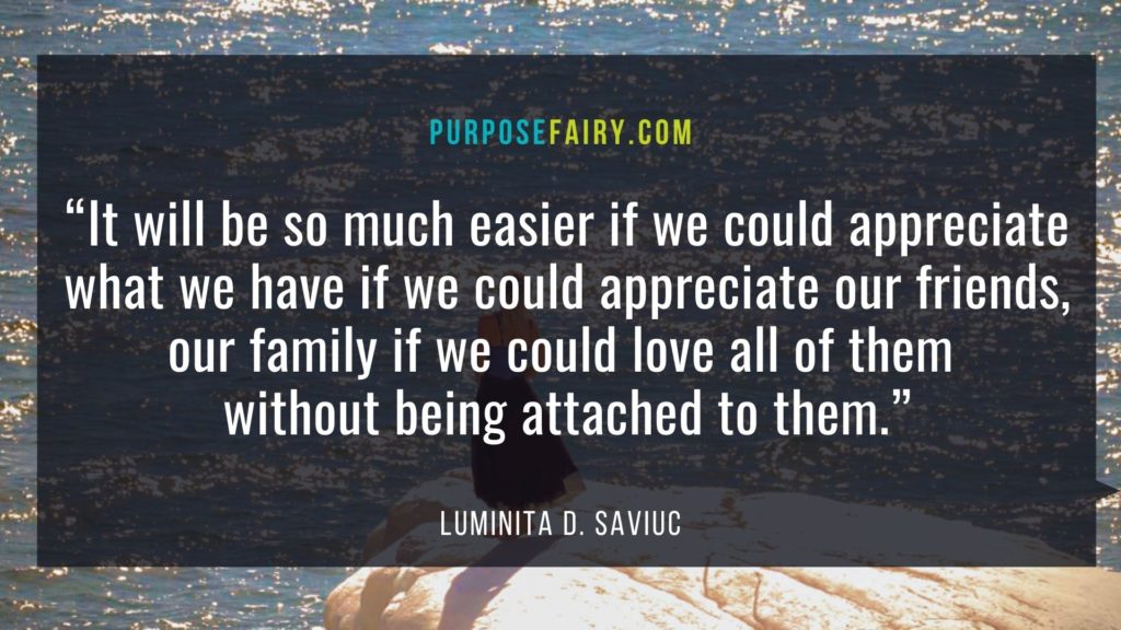 Love Everything, Be Attached To Nothing 2 Learning to Love Everything and Be Attached To Nothing