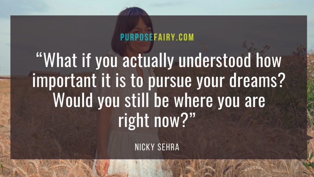 Why It's So Important to Pursue Your Dreams