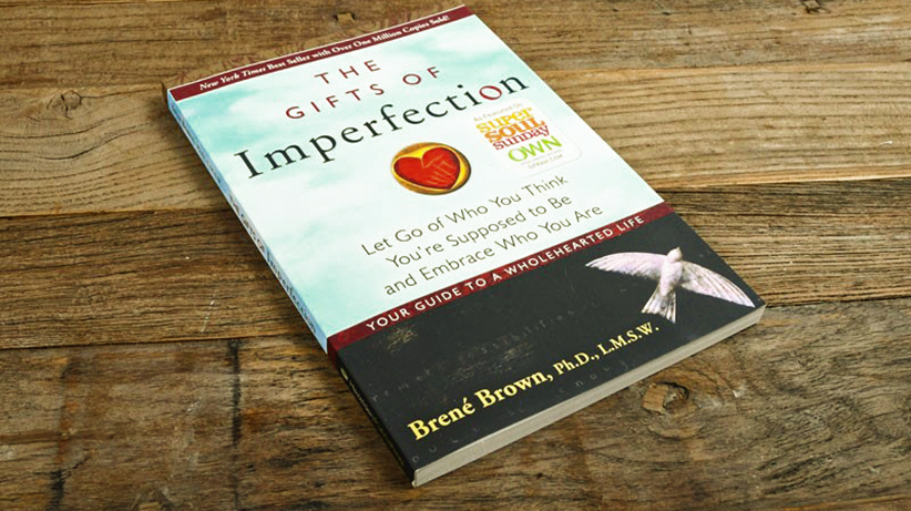 The Gifts of Imperfection: 39 Beautiful Reminders to Embrace Your Perfectly Imperfect Self 1 The Gifts of Imperfection: 39 Reminders to Embrace Your Perfectly Imperfect Self